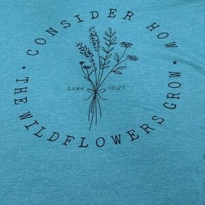 Luke 12:27 Wildflowers Teal Short Sleeve Tee Gildan by Eternal Light NWOT